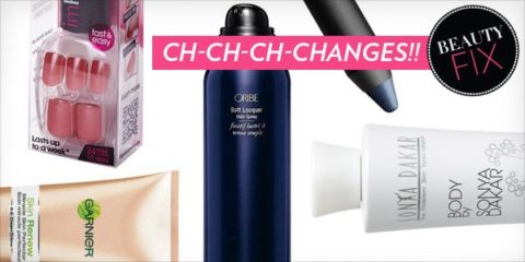 Beauty Fix: Ch-ch-ch-changes!