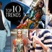 Top 10 Fashion Trends Spring 2013